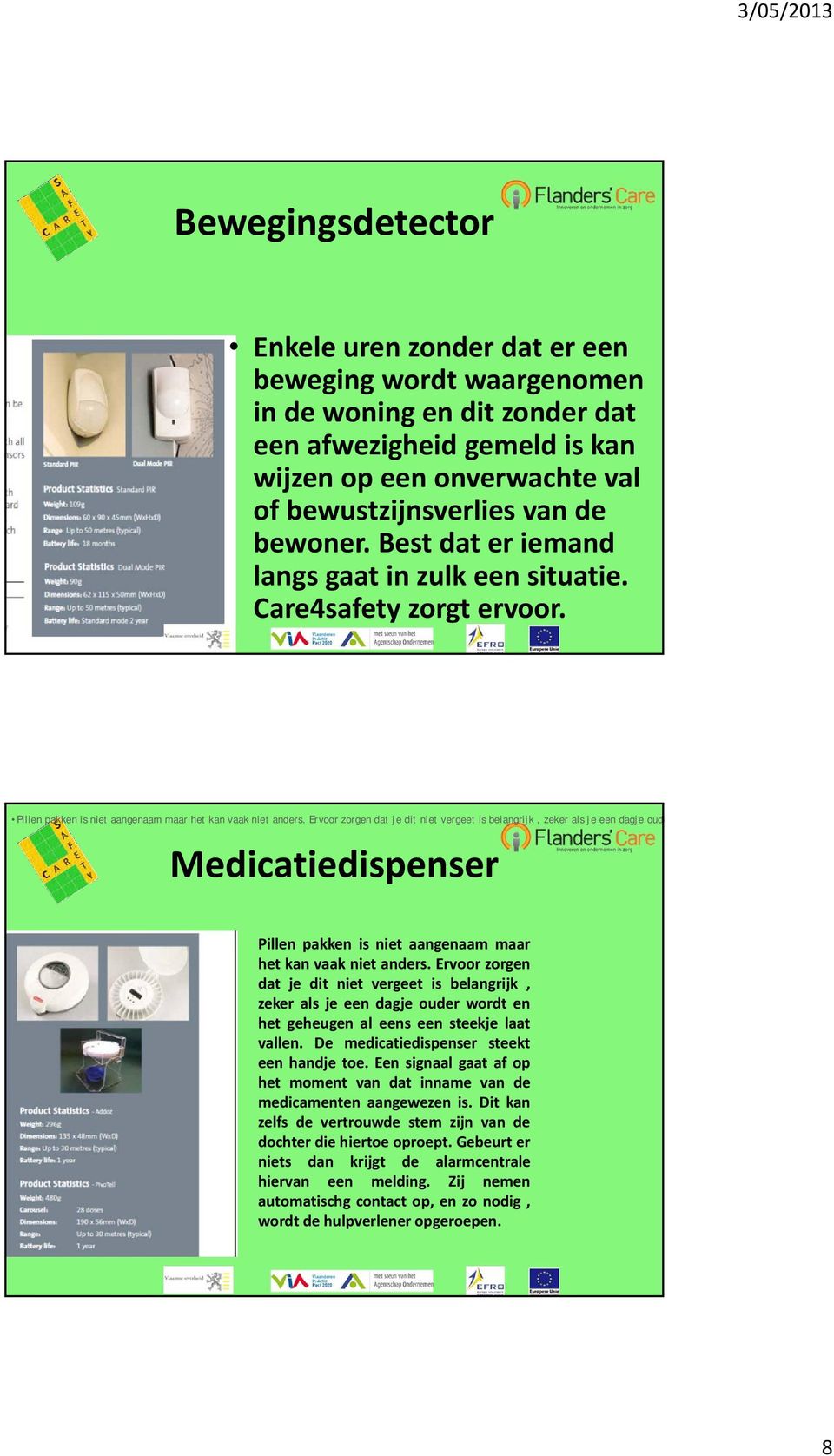 Ervoor zorgen dat je dit niet vergeet is belangrijk, zeker als je een dagje oude Medicatiedispenser Pillen pakken is niet aangenaam maar het kan vaak niet anders.