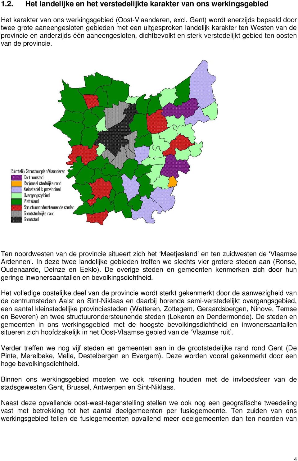 verstedelijkt gebied ten oosten van de provincie.