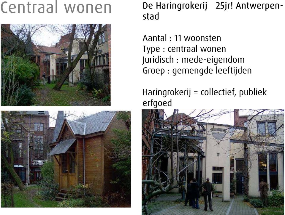 woonsten Type : centraal wonen Juridisch :