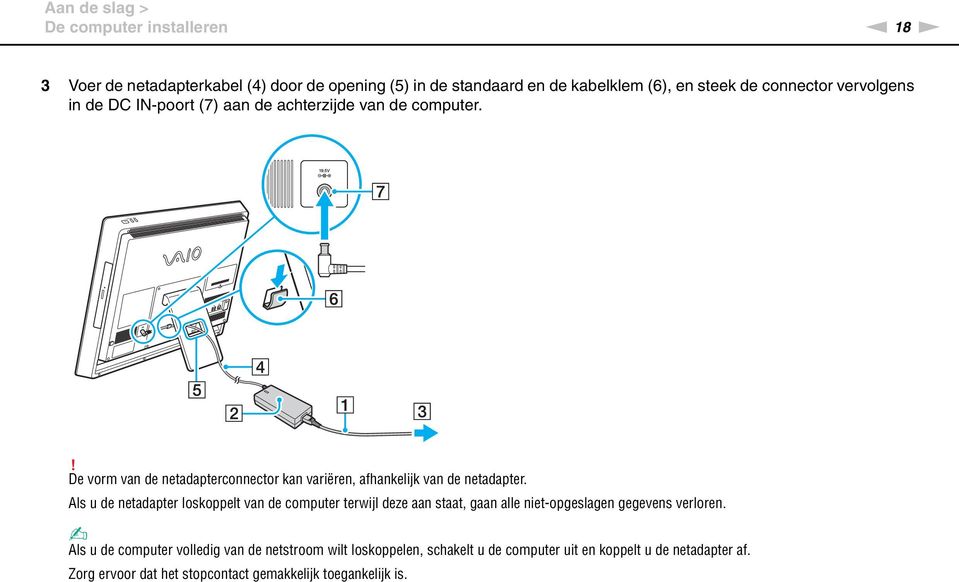 ! De vorm van de netadapterconnector kan variëren, afhankelijk van de netadapter.