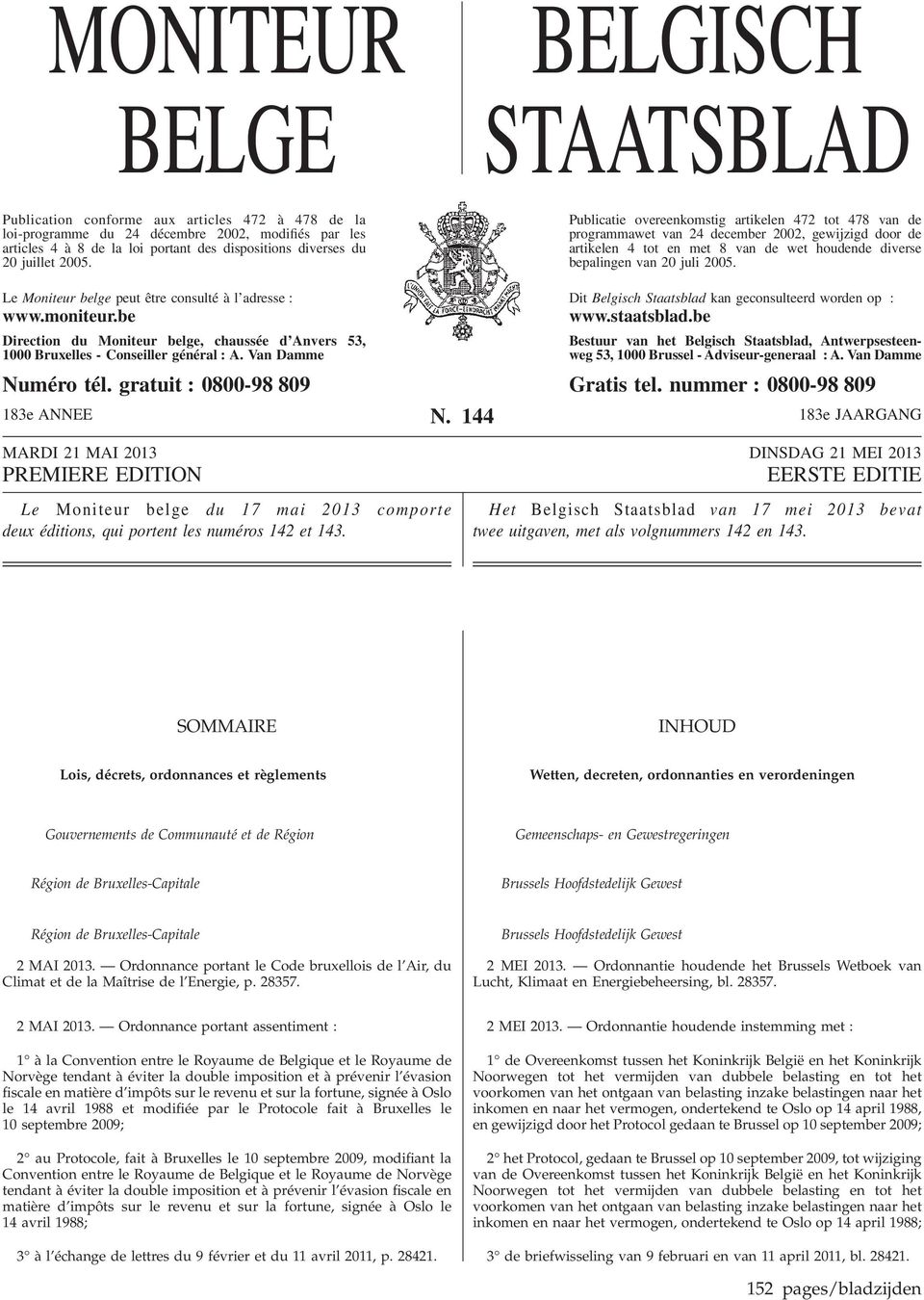 Publicatie overeenkomstig artikelen 472 tot 478 van de programmawet van 24 december 2002, gewijzigd door de artikelen 4 tot en met 8 van de wet houdende diverse bepalingen van 20 juli 2005.