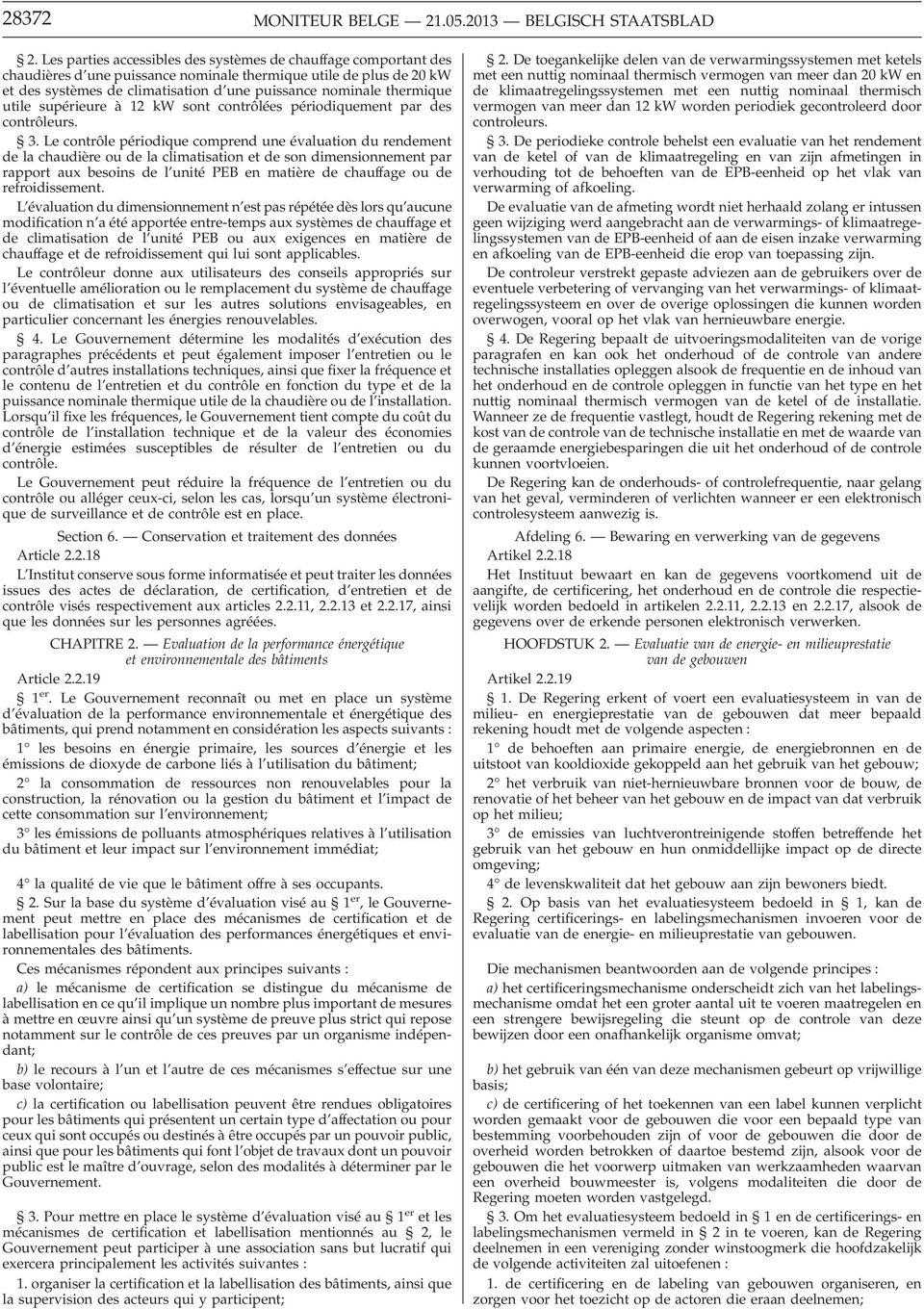 thermique utile supérieure à 12 kw sont contrôlées périodiquement par des contrôleurs. 3.