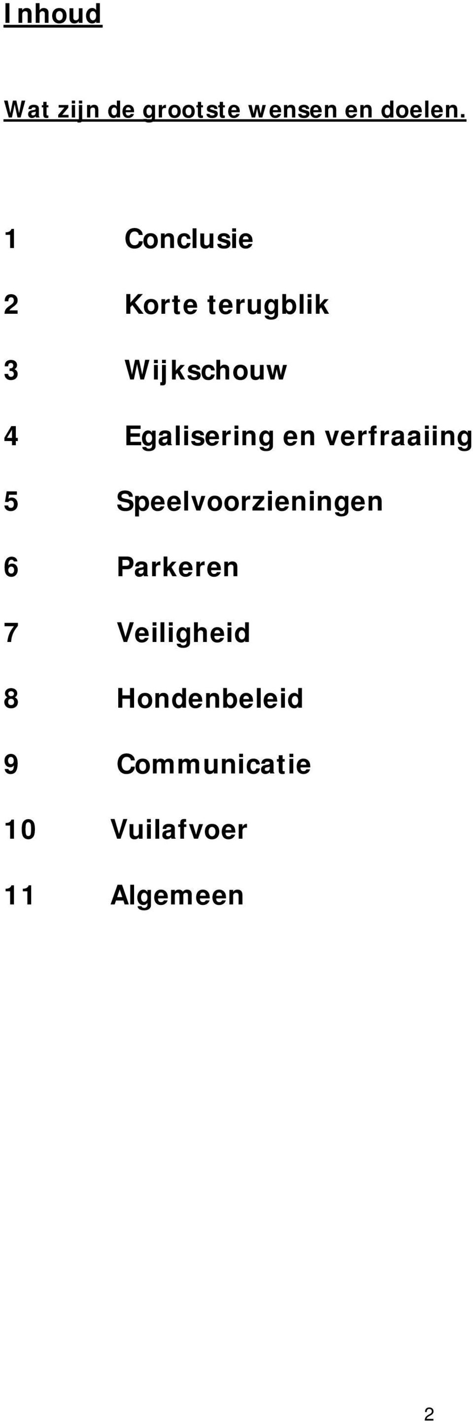 Egalisering en verfraaiing 5 Speelvoorzieningen 6