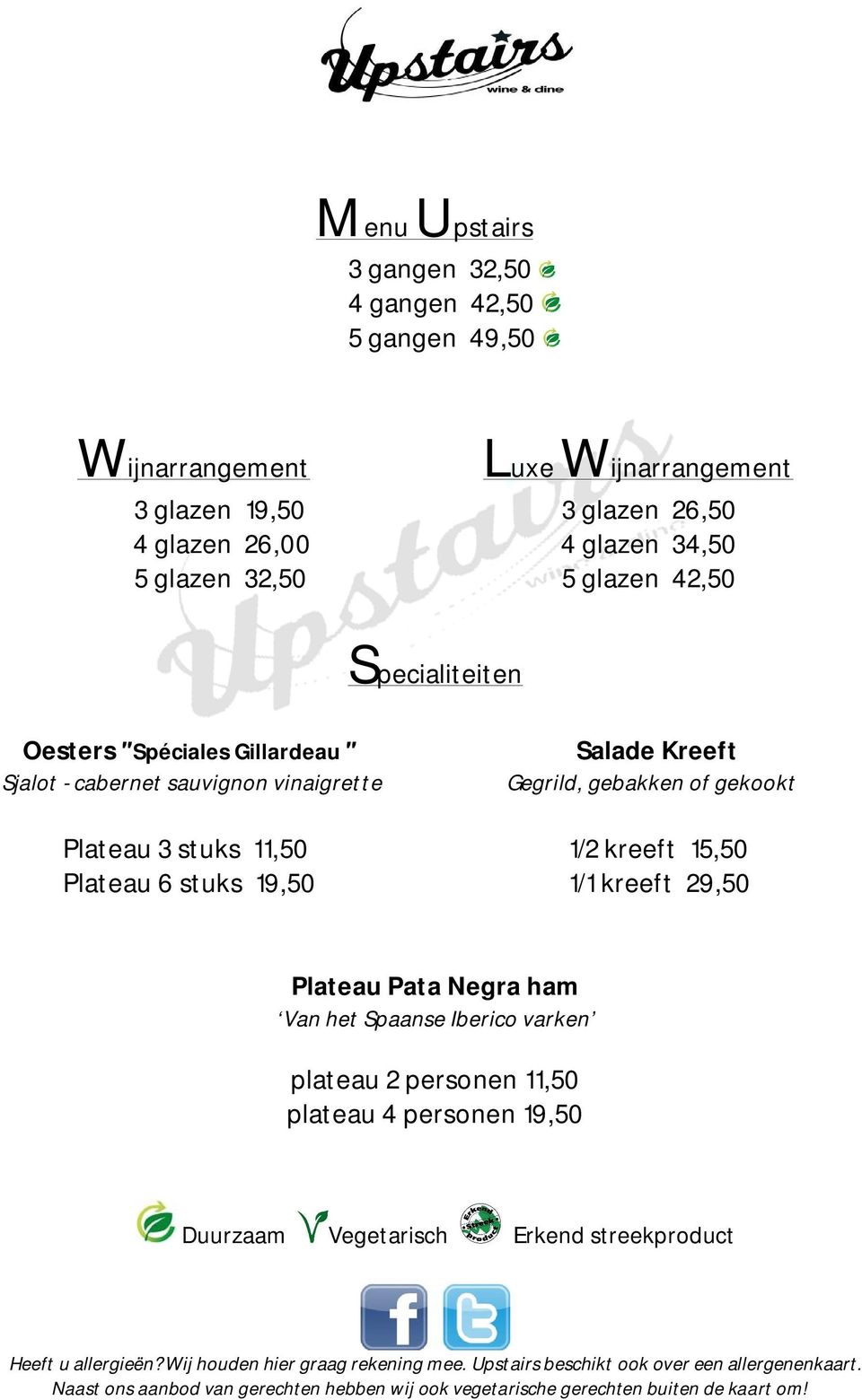 vinaigrette Salade Kreeft Gegrild, gebakken of gekookt Plateau 3 stuks 11,50 1/2 kreeft 15,50 Plateau 6 stuks 19,50 1/1 kreeft 29,50