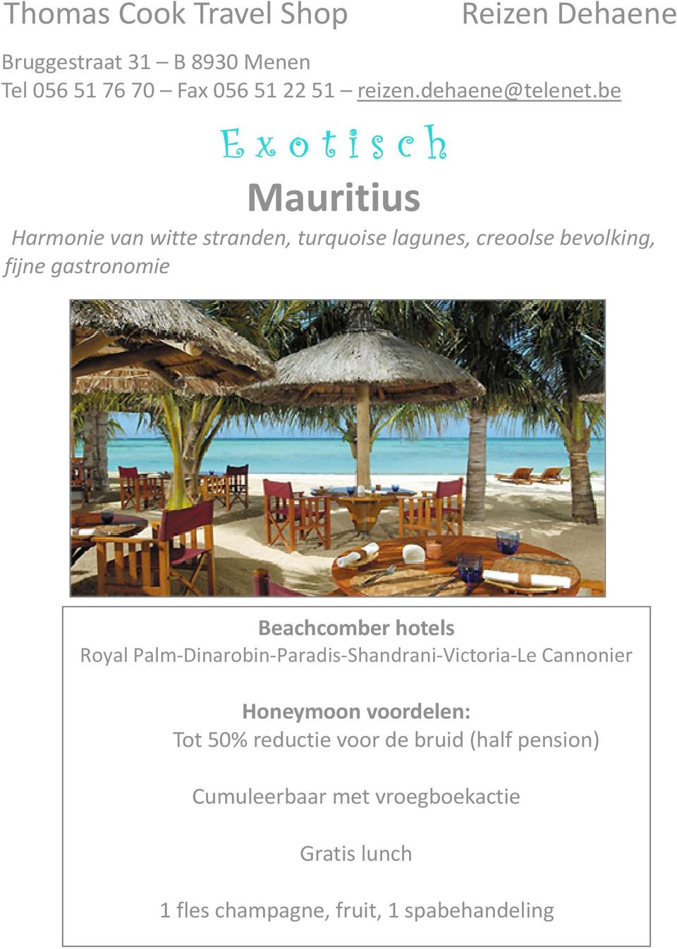 Palm-Dinarobin-Paradis-Shandrani-Victoria-Le Cannonier Honeymoon voordelen: Tot 50%