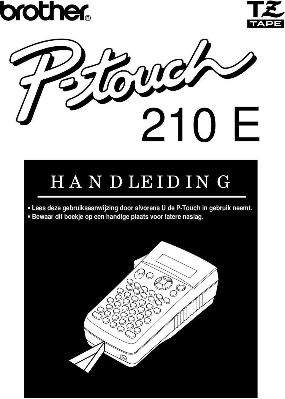 P-Touch in gebruik neemt.