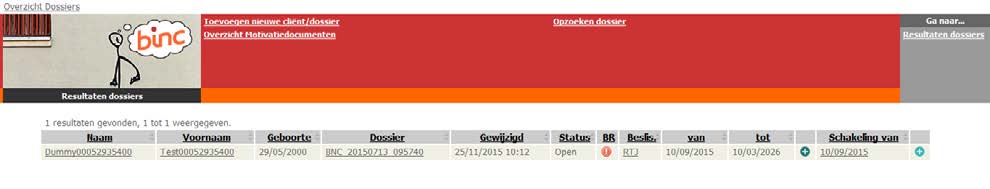 2.1 Dossiers opzoeken Klik op Opzoeken dossier in het hoofdmenu. Vul minstens 1 zoekterm in. Klik op de knop [Zoeken] De gevonden resultaten worden getoond.