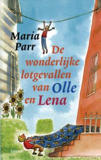 Werkmodel groep 3 De wonderlijke lotgevallen van Olle en Lena Maria Parr (door Els Debuyck) Auteursinfo (zie ook www.villakakelbont.be) Maria Parr werd geboren op 18 januari 1981 in Noorwegen.