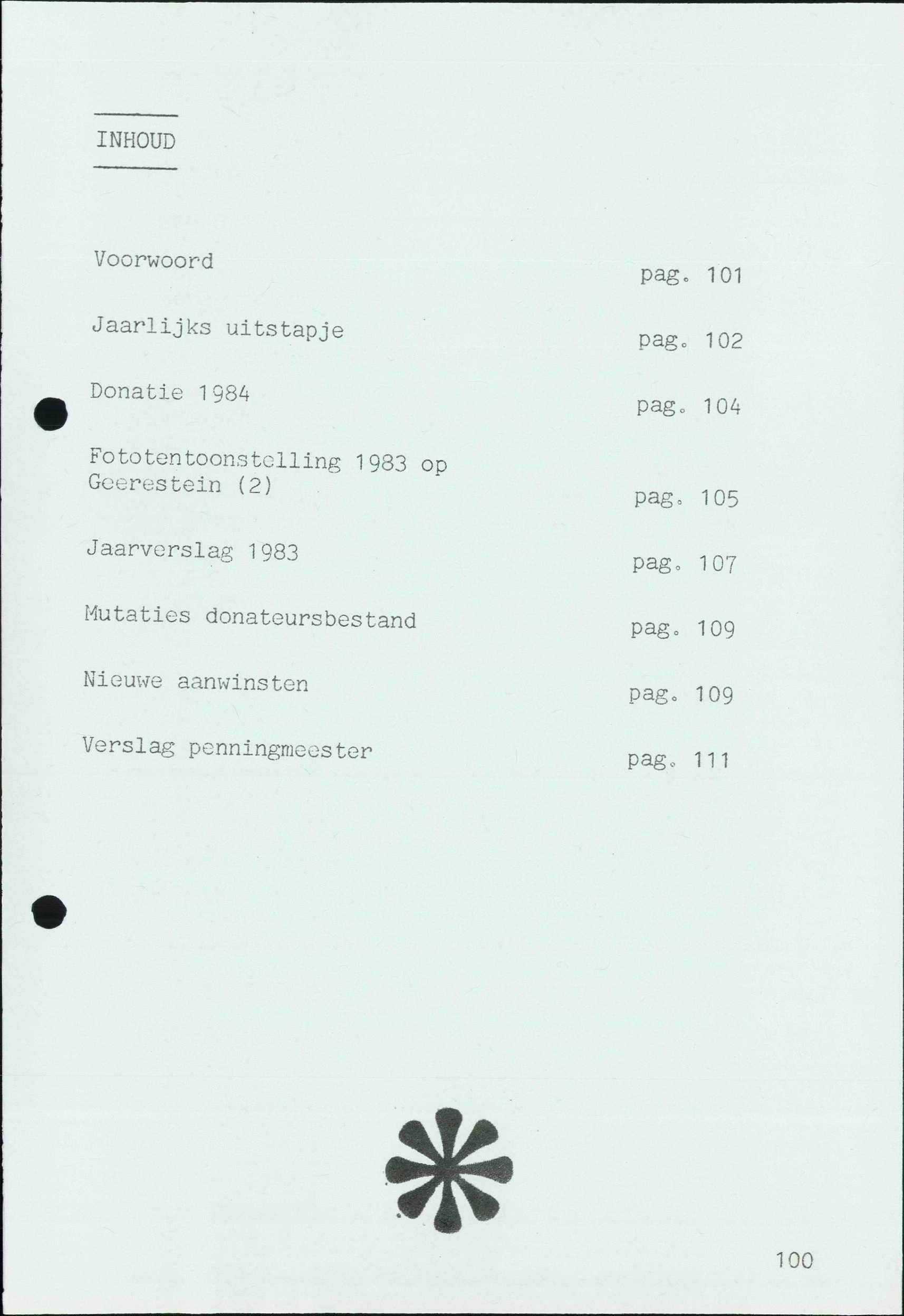 INHOUD Voorwoord Jaarlijks uitstapje Donatie 1984 Fototentoonstelling 1983 op Geerestein (2) Jaarverslag 1983 Mutaties