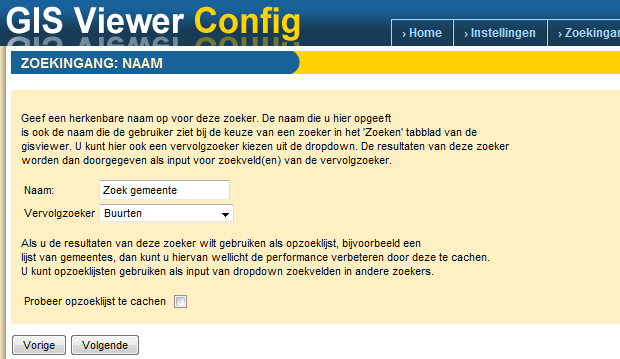 6.9.1 Zoekingang - Bron Bij een zoekingang moet worden aangegeven in welke bron gezocht moet worden. 6.9.2 Zoekingang - Tabel / feature Nadat een bron is gekozen voor de zoekingang moet er uit de dropdown een tabel/feature worden gekozen die doorzocht wordt.