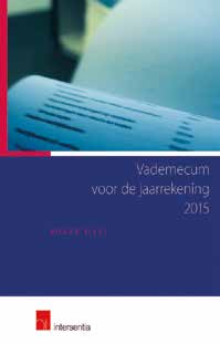 Vademecum voor de jaarrekening 2015 In één enkel boek worden alle aspecten van de jaarrekening grondig uitgespit.