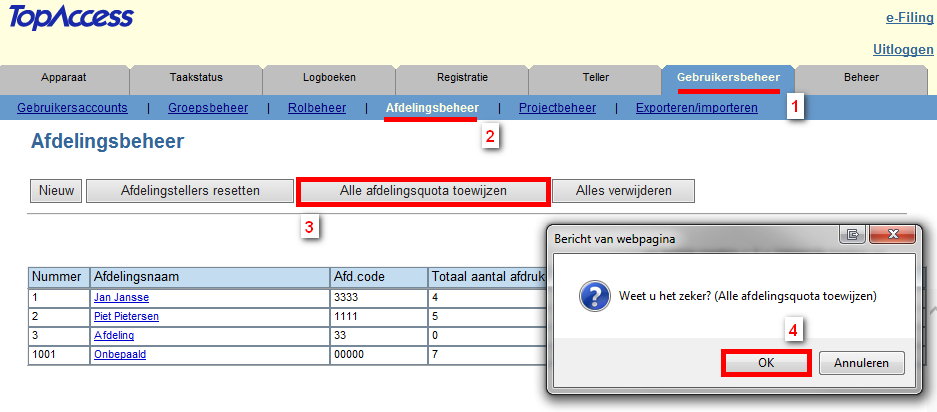 Afdrukquota s resetten via TopAccess 1. Ga naar de tab [Gebruikersbeheer] (alleen mogelijk indien aangemeld als beheerder) 2. Selecteer [Afdelingsbeheer] in de blauwe balk 3.