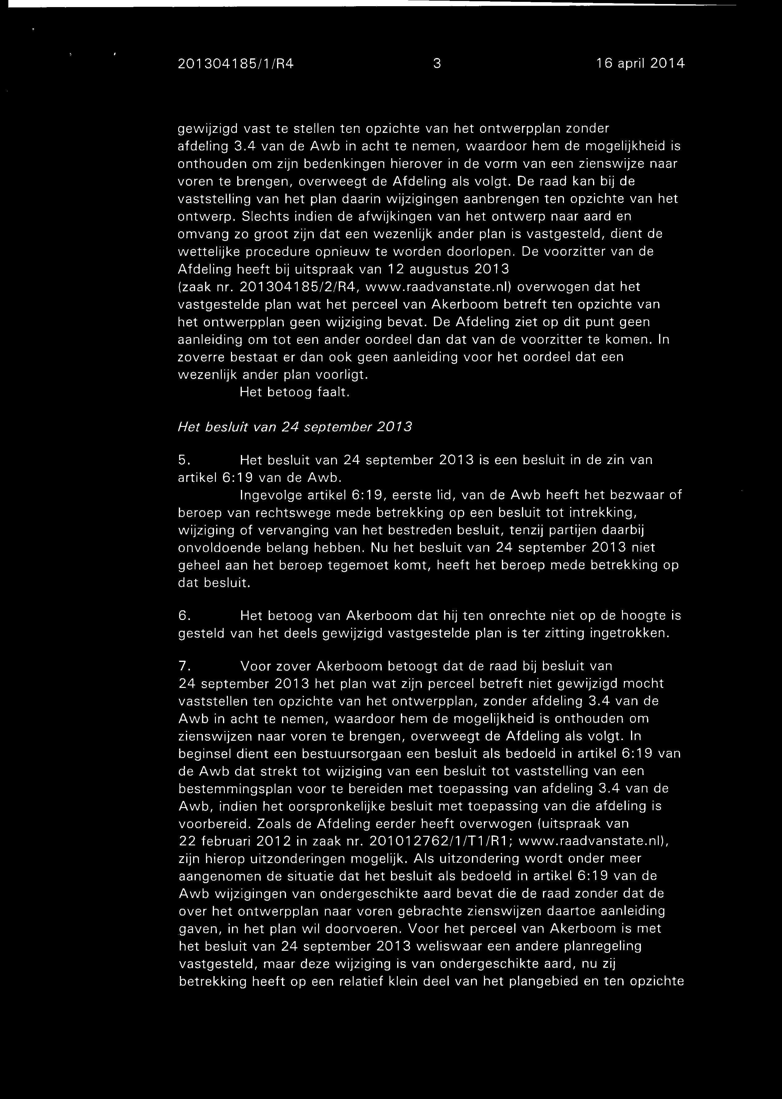 201 3041 85/1 /R4 3 1 6 april 2014 gewijzigd vast te stellen ten opzichte van het ontwerpplan zonder afdeling 3.