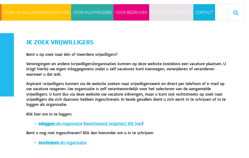 3. Inloggen met uw gebruikersnaam en wachtwoord U gaat naar Voor vrijwilligersorganisaties en ik zoek vrijwilligers.