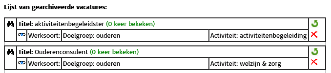 Vacatures Aanmelden/onderhouden vacatures. Hier kunt u een nieuwe vacature maken of bestaande vacatures aanpassen. U ziet hier een overzicht van actieve vacatures en gearchiveerde vacatures.