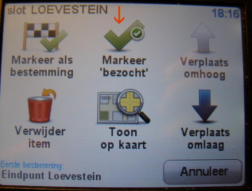 -Tik het betreffende routepunt aan, er verschijnt meteen een nieuw menu. -Kies de optie, Markeer bezocht. De Tom Tom gaat terug naar de lijst met routepunten. -Tik op OK rechtsonder.