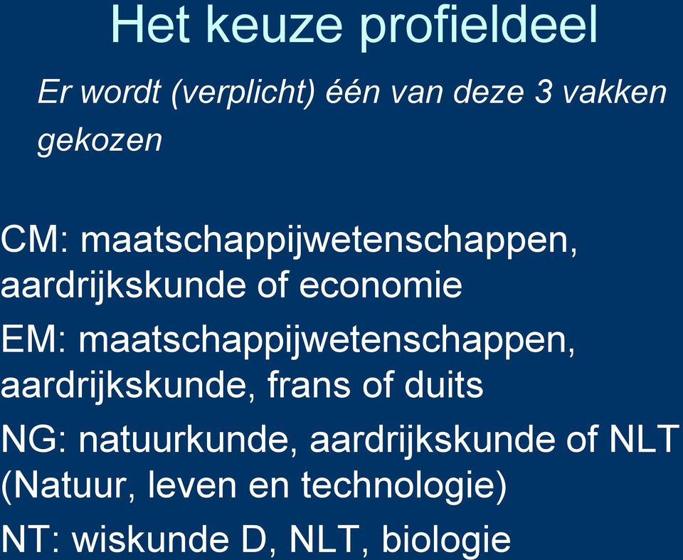 maatschappijwetenschappen, aardrijkskunde, frans of duits NG: