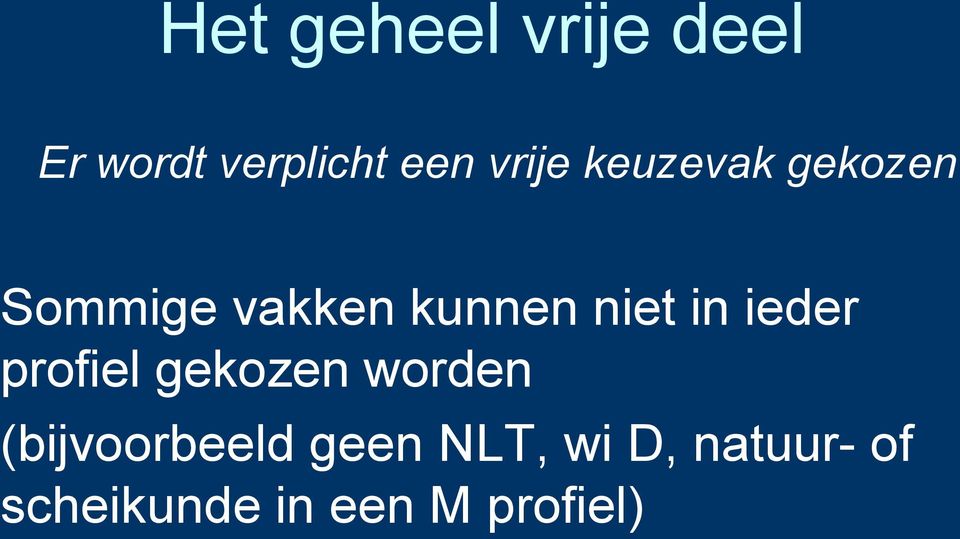 niet in ieder profiel gekozen worden