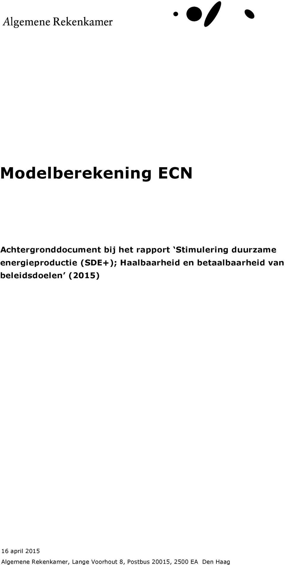 en betaalbaarheid van beleidsdoelen (2015) 16 april 2015