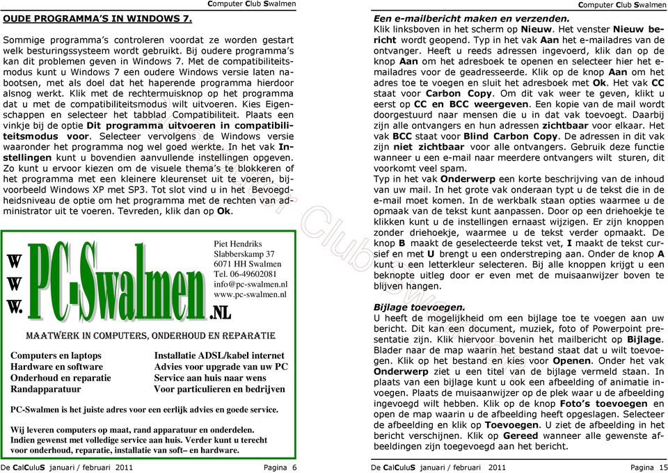 Klik met de rechtermuisknop op het programma dat u met de compatibiliteitsmodus wilt uitvoeren. Kies Eigenschappen en selecteer het tabblad Compatibiliteit.