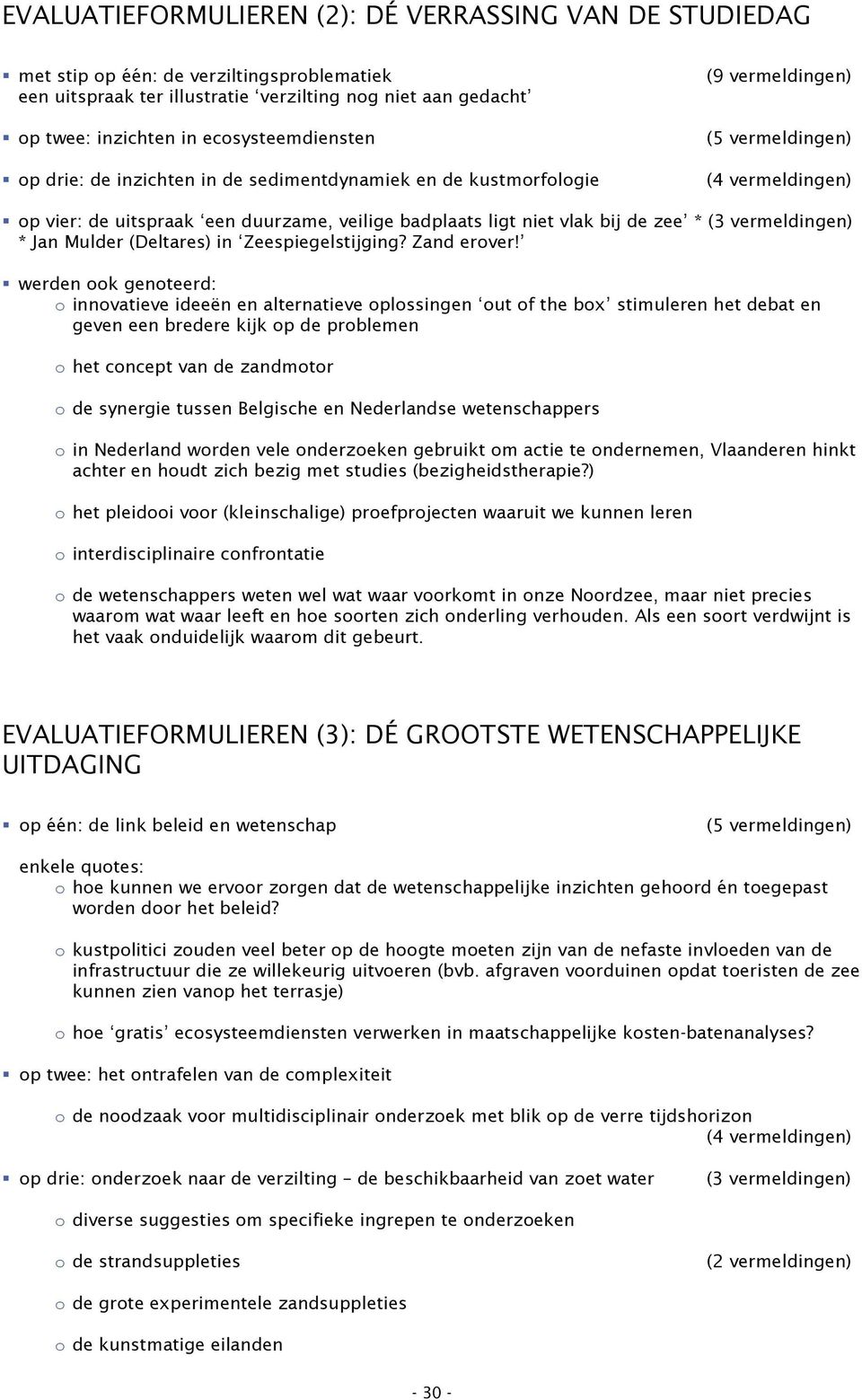 vlak bij de zee * (3 vermeldingen) * Jan Mulder (Deltares) in Zeespiegelstijging? Zand erover!