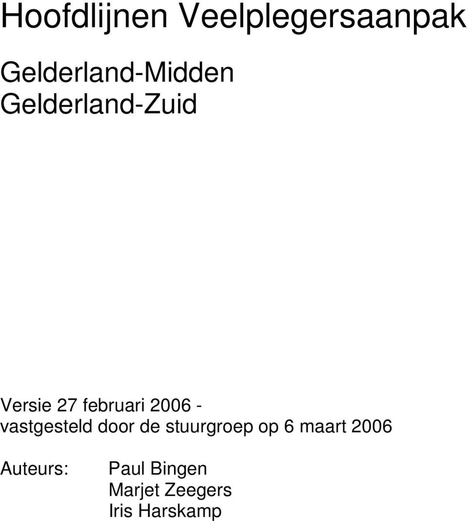februari 2006 - vastgesteld door de stuurgroep