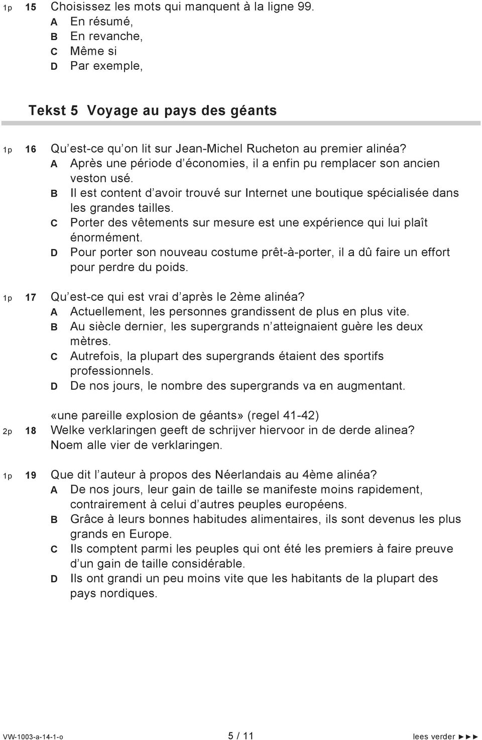 A Après une période d économies, il a enfin pu remplacer son ancien veston usé. B Il est content d avoir trouvé sur Internet une boutique spécialisée dans les grandes tailles.