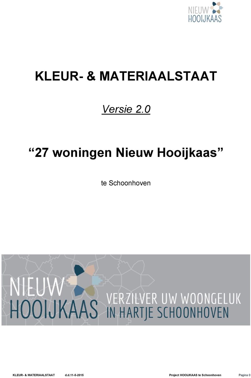 Schoonhoven KLEUR- & MATERIAALSTAAT d.