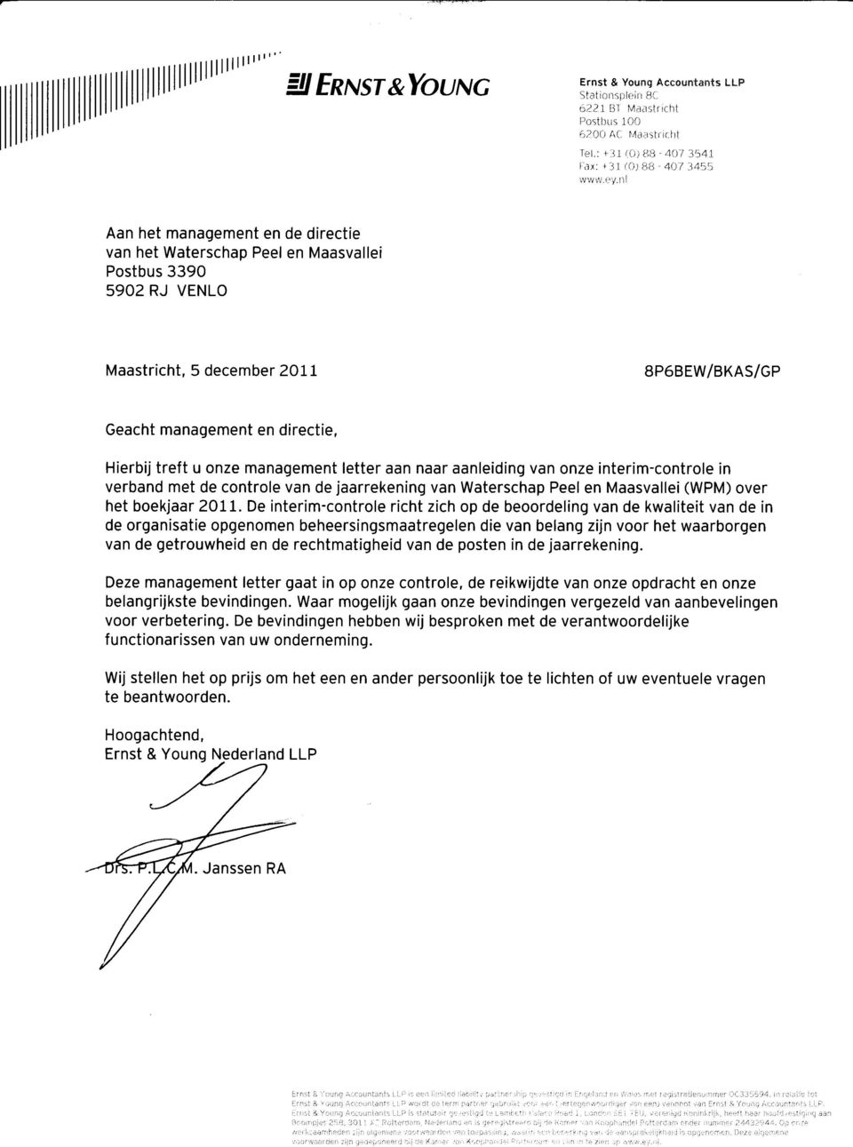 management letter aan naar aanleiding van onze interim-controle in verband met de controle van de jaarrekening van Waterschap Peel en Maasvallei (WPM) over het boekjaar 2011.