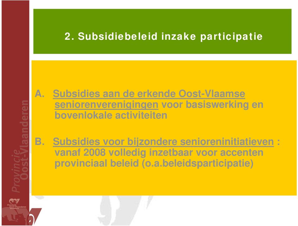 basiswerking en bovenlokale activiteiten B.