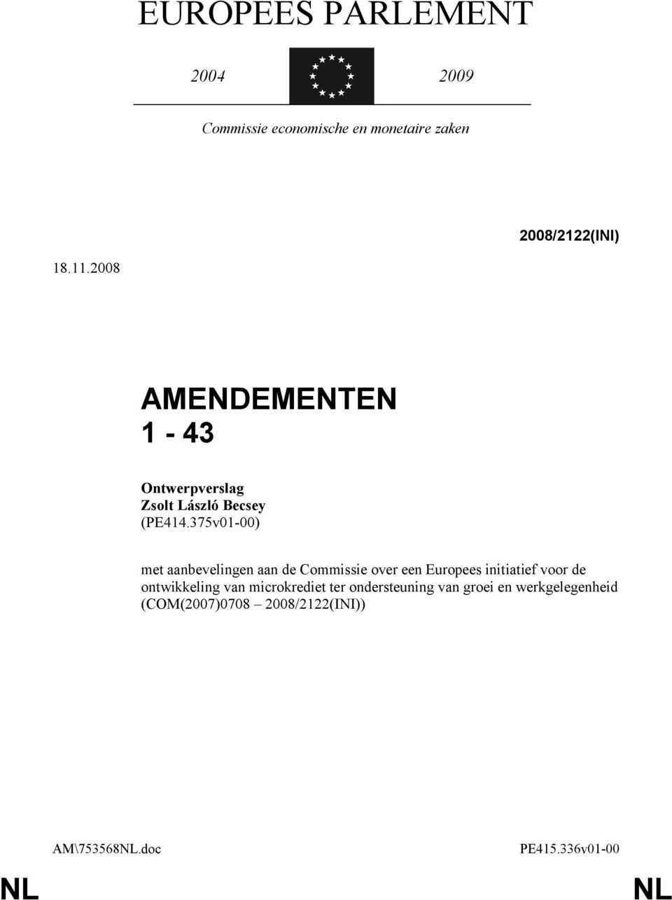 375v01-00) met aanbevelingen aan de Commissie over een Europees initiatief voor de