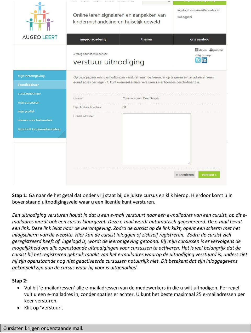 De e-mail bevat een link. Deze link leidt naar de leeromgeving. Zodra de cursist op de link klikt, opent een scherm met het inlogscherm van de website.