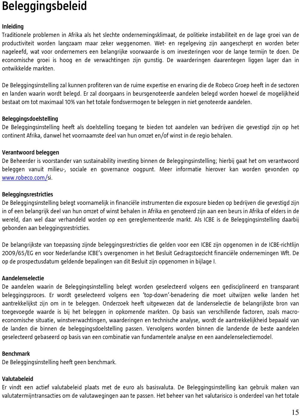 De economische groei is hoog en de verwachtingen zijn gunstig. De waarderingen daarentegen liggen lager dan in ontwikkelde markten.