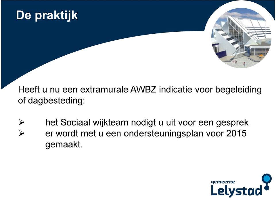 Lelystad het Sociaal wijkteam nodigt u uit voor een