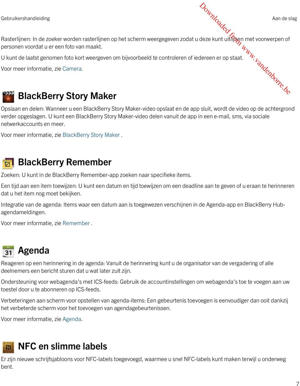 BlackBerry Story Maker Opslaan en delen: Wanneer u een BlackBerry Story Maker-video opslaat en de app sluit, wordt de video op de achtergrond verder opgeslagen.