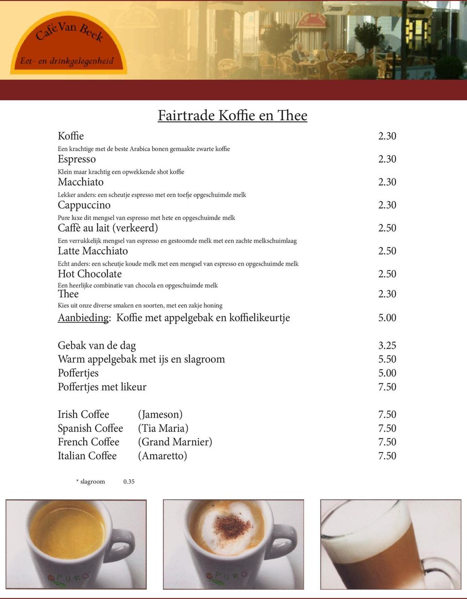 50 Een verrukkelijk mengsel van espresso en gestoomde melk met een zachte melkschuimlaag Latte Macchiato 2.