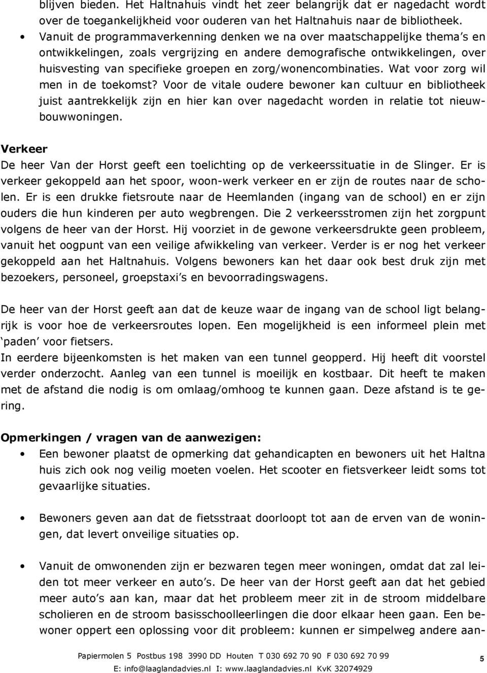 zorg/wonencombinaties. Wat voor zorg wil men in de toekomst?