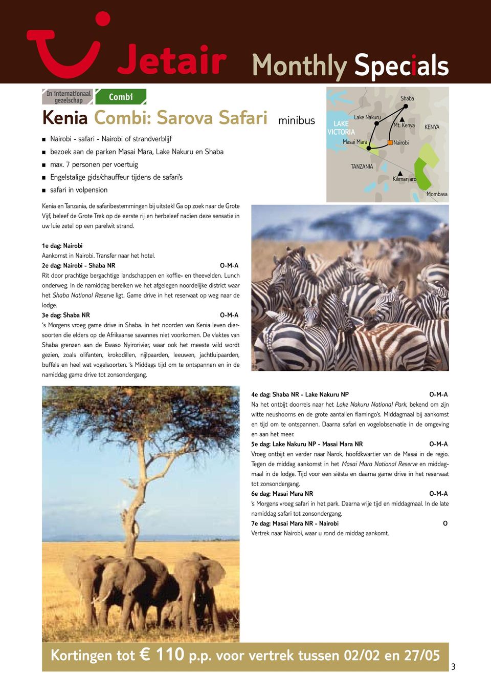 Kenya Nairobi Kilimanjaro KENYA Mombasa Kenia en Tanzania, de safaribestemmingen bij uitstek!