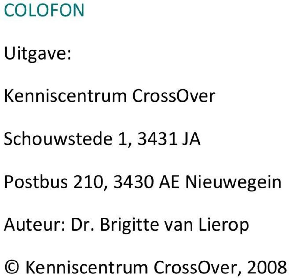 Postbus 210, 3430 AE Nieuwegein Auteur: