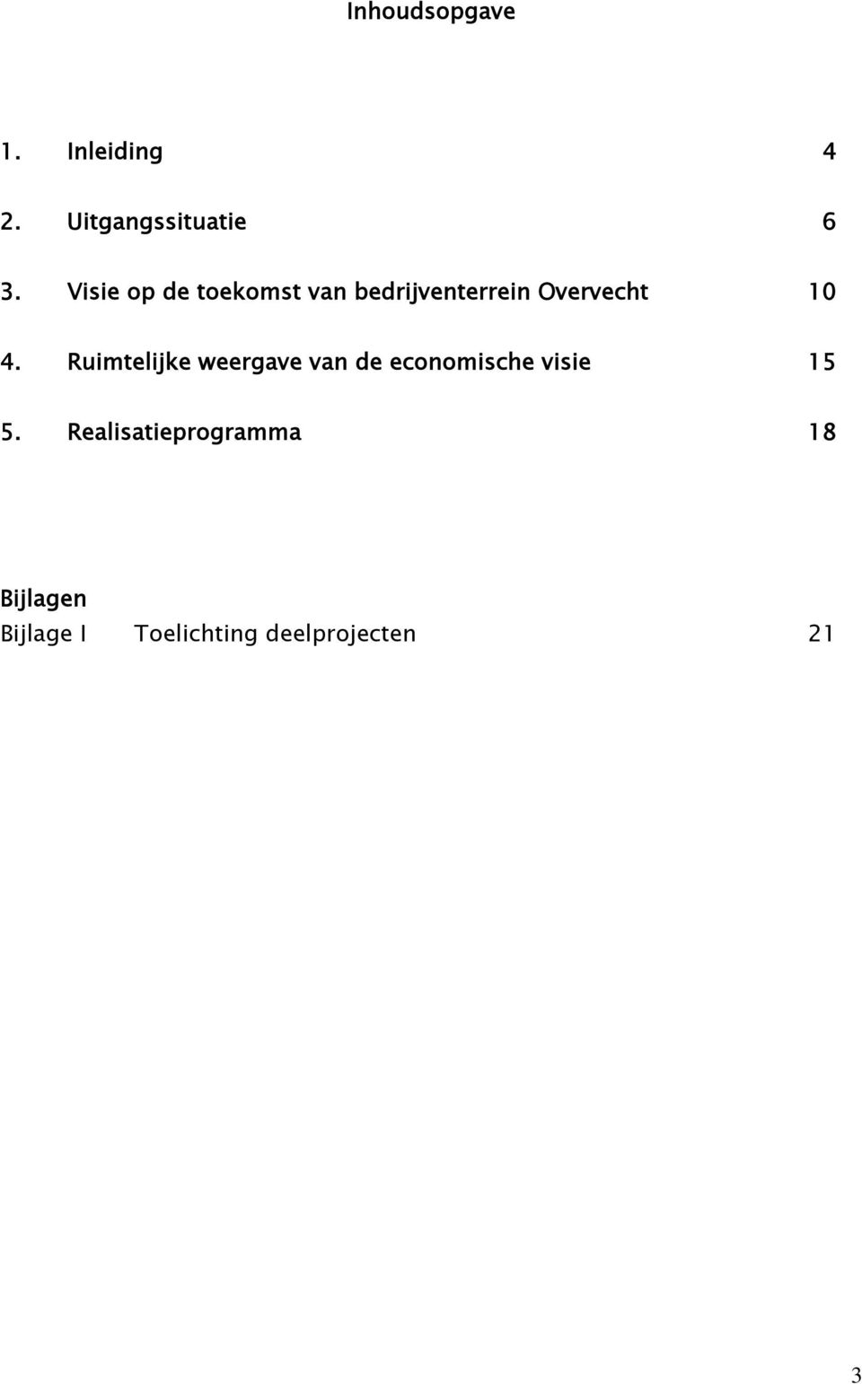 Ruimtelijke weergave van de economische visie 15 5.