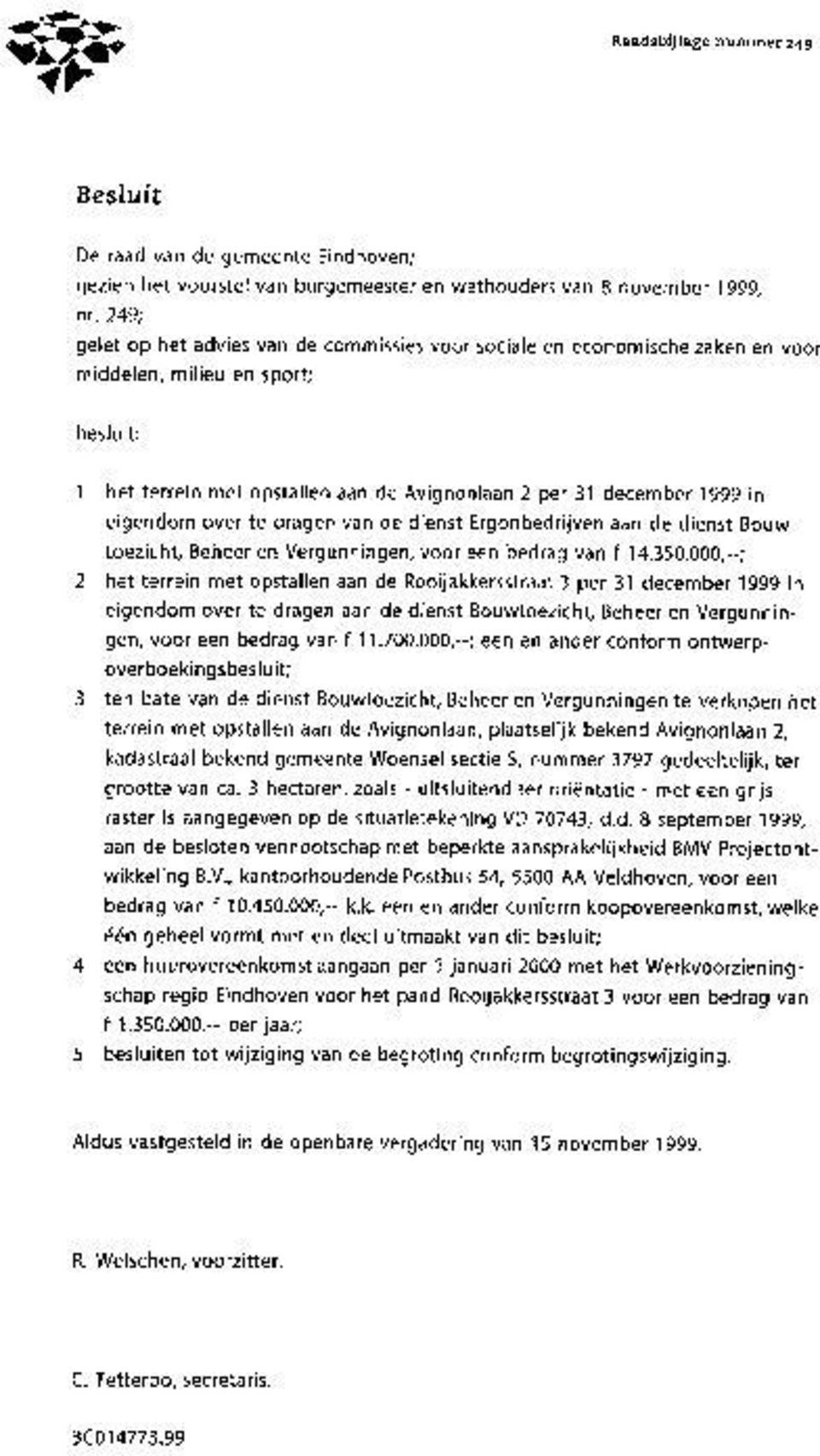 eigendom over te dragen van de dienst Ergonbedrijven aan de dienst Bouwtoezicht, Beheer en Vergunningen, voor een bedrag van f 14.350.