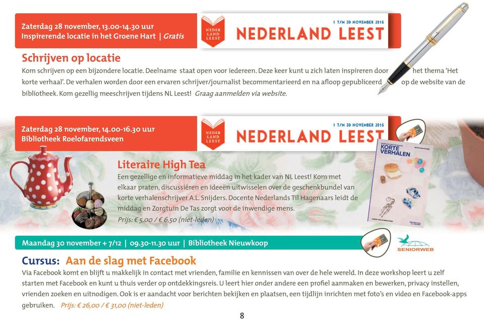 Kom gezellig meeschrijven tijdens NL Leest! Graag aanmelden via website. het thema Het op de website van de Zaterdag 28 november, 14.00-16.