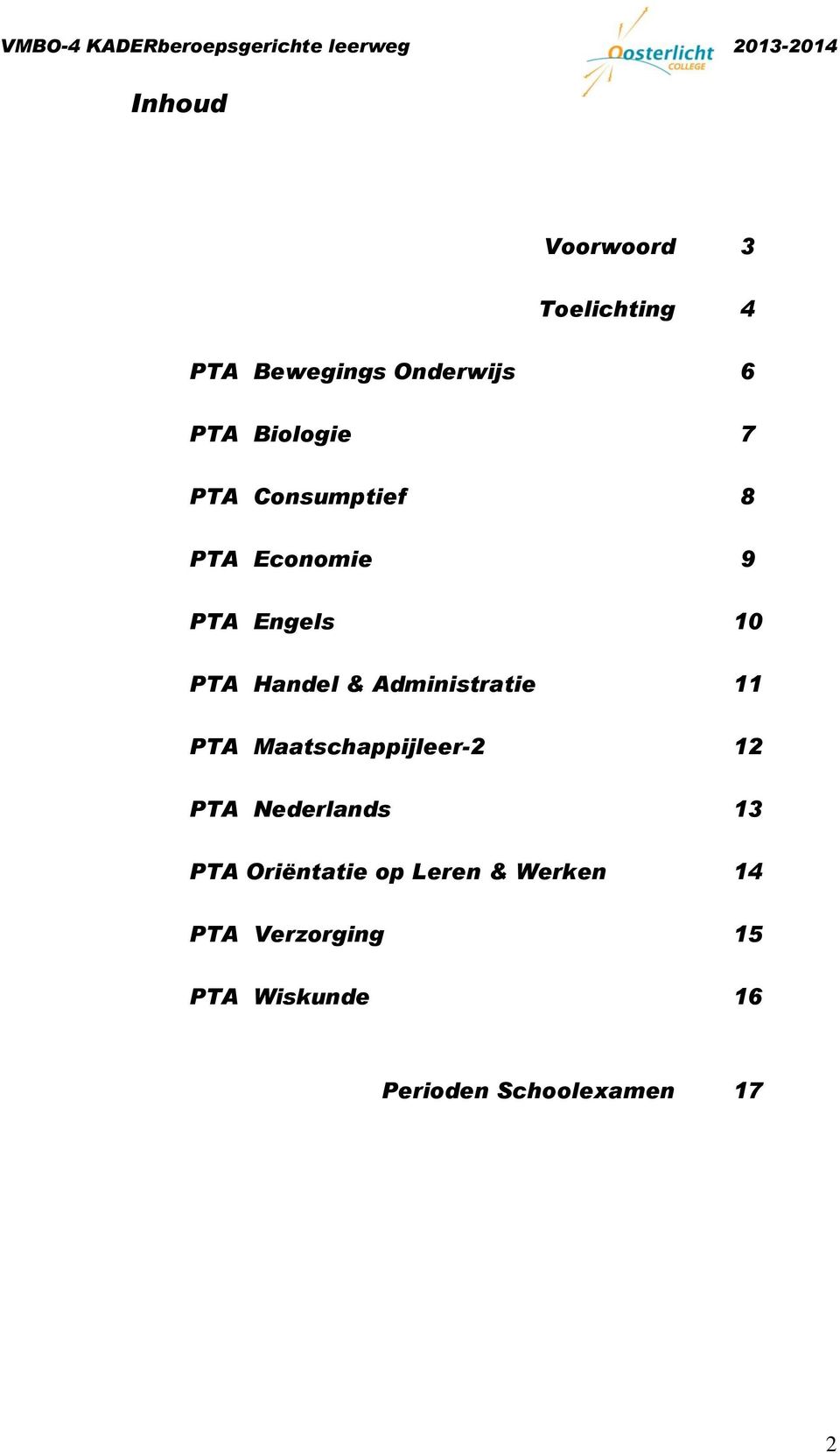 Administratie 11 PTA Maatschappijleer-2 12 PTA Nederlands 13 PTA