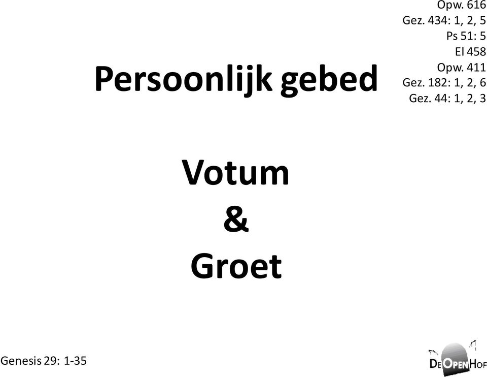 411 Gez. 182: 1, 2, 6 Gez.