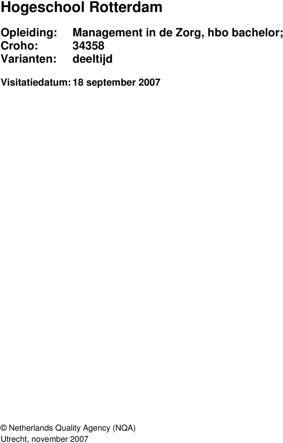 deeltijd Visitatiedatum: 18 september 2007