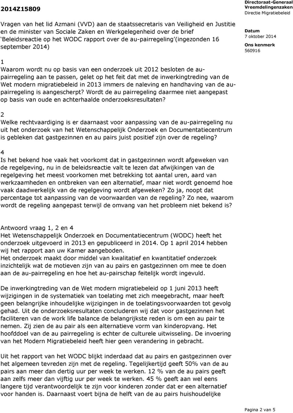 Wet modern migratiebeleid in 2013 immers de naleving en handhaving van de aupairregeling is aangescherpt?