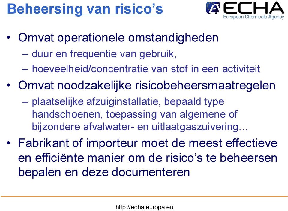 afzuiginstallatie, bepaald type handschoenen, toepassing van algemene of bijzondere afvalwater- en