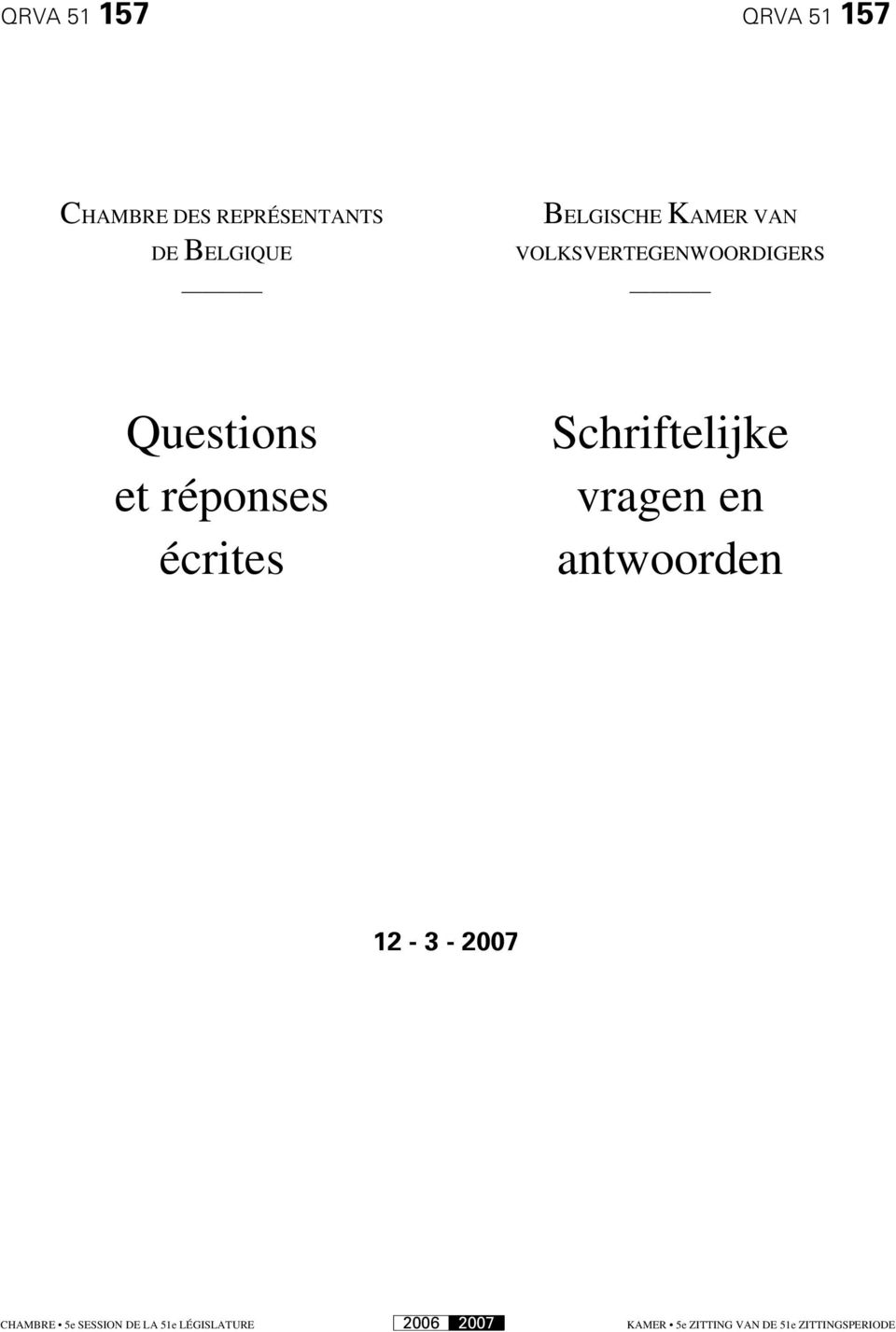 VAN VOLKSVERTEGENWOORDIGERS Questions et