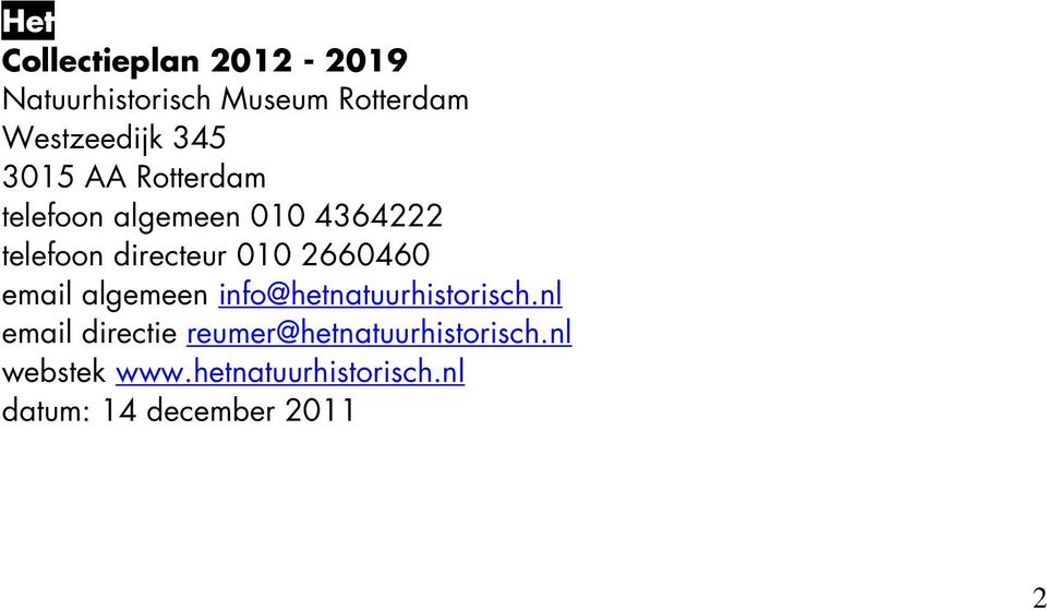 2660460 email algemeen info@hetnatuurhistorisch.