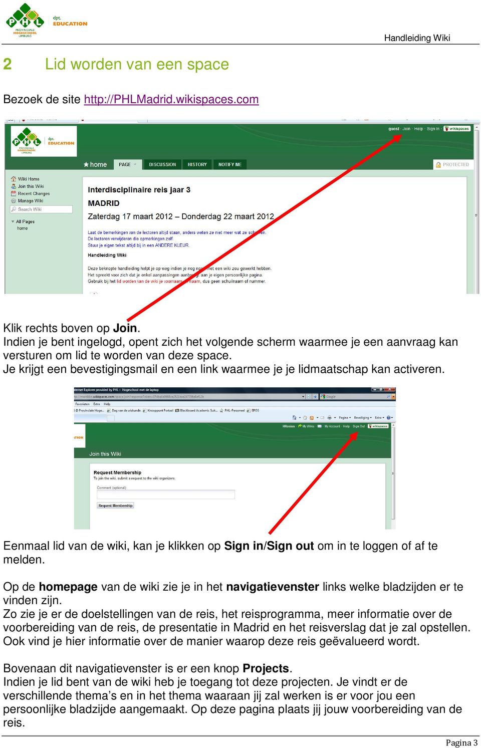 Je krijgt een bevestigingsmail en een link waarmee je je lidmaatschap kan activeren. Eenmaal lid van de wiki, kan je klikken op Sign in/sign out om in te loggen of af te melden.